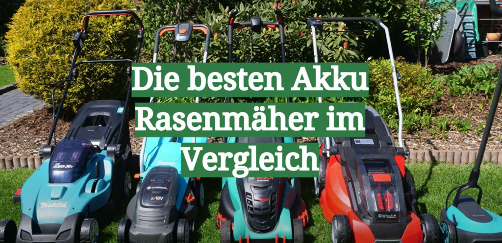 Akku Rasenmäher TestÜberblick Februar 2025 Die besten Akku Rasenmäher